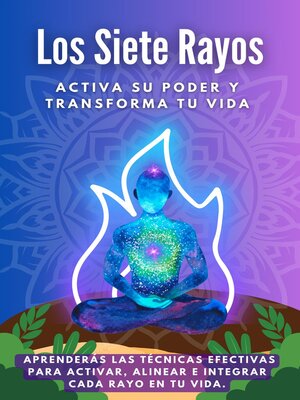cover image of Los Siete Rayos  Activa su poder y transforma tu vida